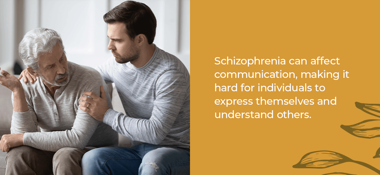 Schizophrenia can affect communication and make it hard for individuals to express themselves and understand others